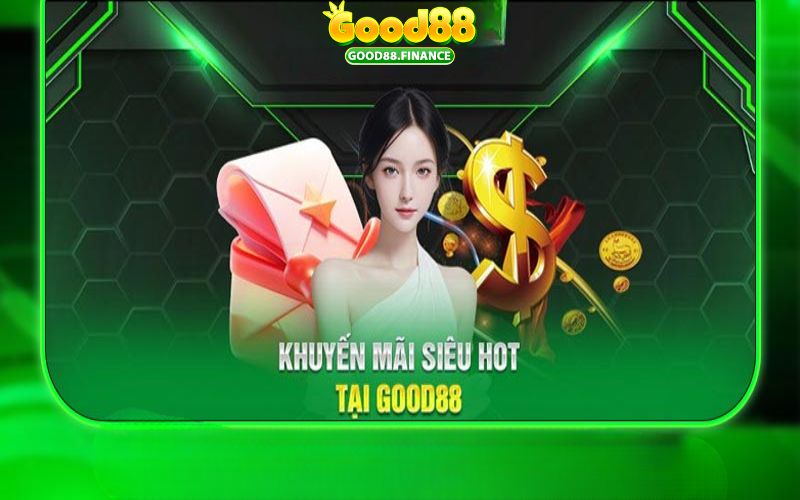 Lý do khuyến mãi Good88 ấn tượng với người chơi