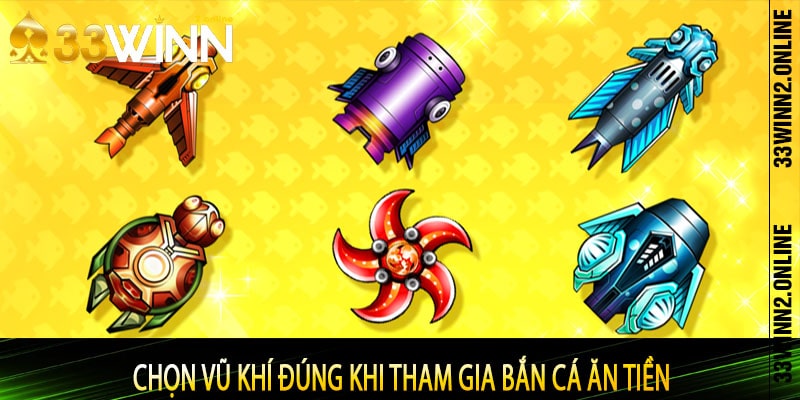 Chọn vũ khí đúng khi tham gia bắn cá ăn tiền